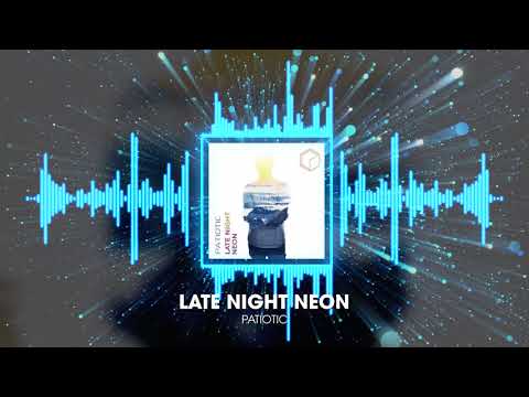 Patiotic - Late Night Neon