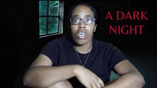 A DARK NIGHT