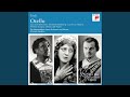 Otello: Act III: Quell'innocente un fremito