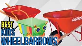 7 Best Kids Wheelbarrows 2017