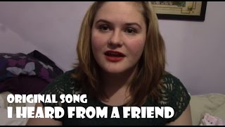 I Heard From A Friend by Libby Tidley | Original Song
