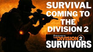 THE DIVISION 2 SURVIVORS The Survival Is Coming Back To THE DIVISION 2 Gamescom 2025!