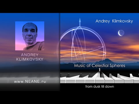 Album «Music of Celestial Spheres — part 1 — from dusk till dawn». Composer Andrey klimkovsky