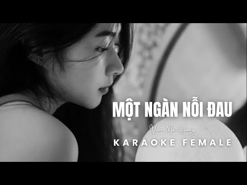 MỘT NGÀN NỖI ĐAU - VĂN MAI HƯƠNG | Karaoke Tone Nữ Thấp - Dễ Hát