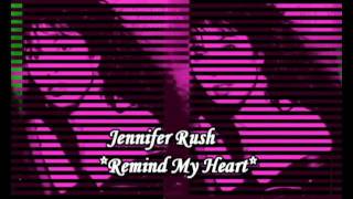 Jennifer Rush**Remind My Heart** - Diane Warren