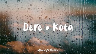 Download lagu Dere • Kota (Gomez Lx Bootleg) mp3