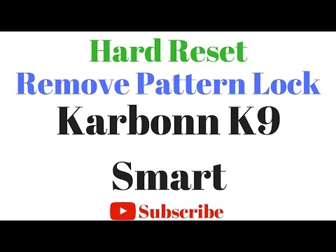 How to Hard Reset OR Remove Pattern Lock in Karbonn K9 Smart