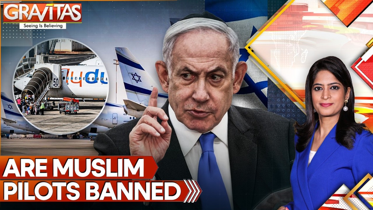 Are Muslim Pilots Banned From Flying Commercial Airlines Into Israel? | GRAVITAS