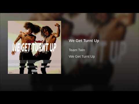 We Get Turnt Up (Unofficial Audio)