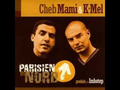 Cheb Mami Feat K Mel Parisien du Nord