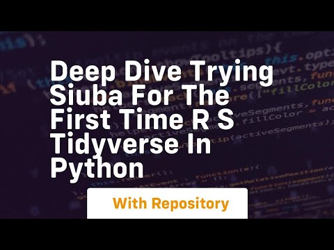 Deep dive trying siuba for the first time r s tidyverse in python