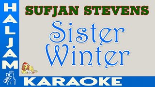 Sufjan Stevens - Sister Winter (karaoke)