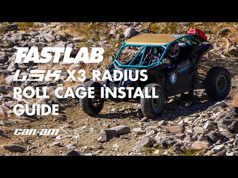 FastLab UTV Install Guide for the LSK w.i.y. Can-Am X3 2-seat Radius Roll Cage