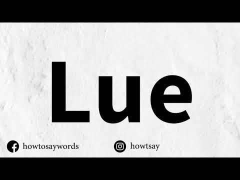 How To Pronounce Lue