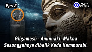 Download lagu ( Eps.2)* Manusia Setengah Dewa Gilgamesh - Anunnaki, Makna Sesungguhnya dibalik Kode Hammurabi mp3