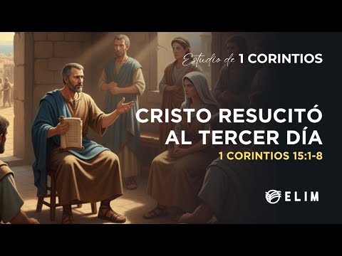 Christ rose again on the third day | 1 Corinthians 15:1-8 | Bible Study