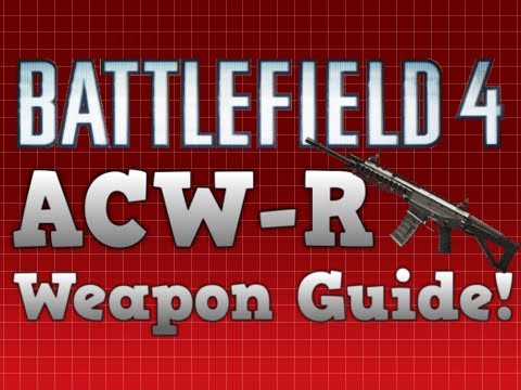 XboxOne Battlefield 4 Weapon Guide - ACW-R!