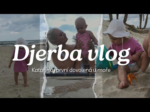 Naše dovolená Djerba 1. část | Katarínky první dovolená u moře 2022