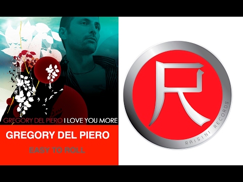 GREGORY DEL PIERO - EASY TO ROLL