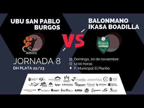 🤾UBU SAN PABLO BALONMANO BURGOS 🆚 BALONMANO IKASA BOADILLA | DHP Masculina 2022-23 - Jornada #08