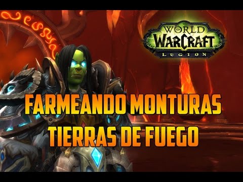World of Warcraft | FARMEANDO MONTURAS - TIERRAS DE FUEGO - 1 MONTURA PARA LOGRO!