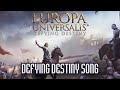 Europa Universalis The Price Of Power Defying Destiny Song