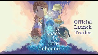 A Space for the Unbound launch trailer teaser