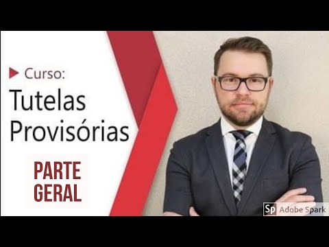 CPC/2015 - Tutelas provisórias - Parte geral - Aula 1