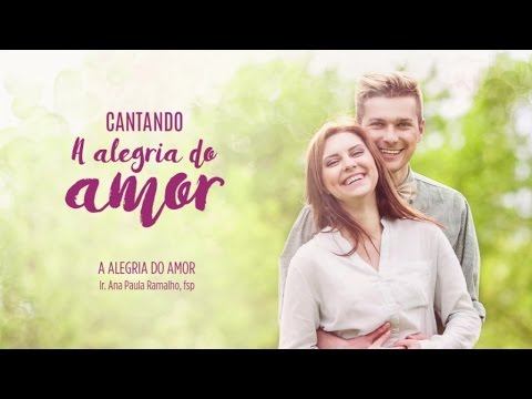 Ir. Ana Paula Ramalho, fsp - A alegria do amor