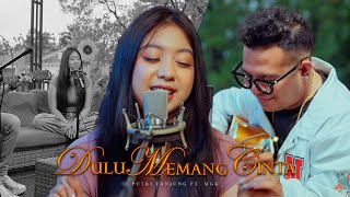 Download lagu DULU MEMANG CINTA (AKUSTIK VERSION) | Cover by Putri Tanjung ft Mario G Klau [ MGK Live Session ] mp3