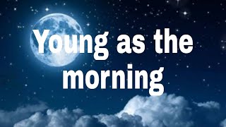 Passenger - Young as the morning Song(Lyrics)