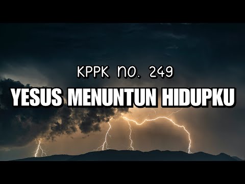 KPPK 249 - Yesus menuntun hidupku