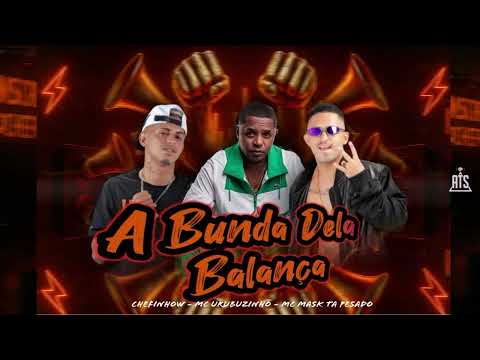 A BUNDA DELA BALANÇA - Mc Mask Ta Pesado , CHEFINHOW Feat. Mc Urubuzinho #BREGAFUNK #REMIX #SHORTS 