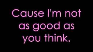 As Good As You Think - Seven Wiser Lyrics!!