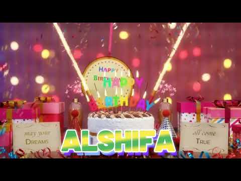 ALSHIFA Happy Birthday Song with Names 🌟 Happy Birthday to You