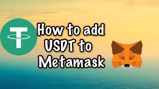 How to add usdt to Metamask