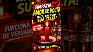 ❤️ Simpatia do Amor de Volta 🕯️✨