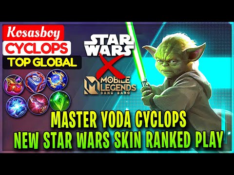 Master Yoda Cyclops, New Star Wars Skin Ranked Gameplay [ Top Global Cyclops ] Kosasboy - MLBB