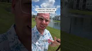 Carnival Cruise Line Denying Refunds
