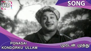 Ponasai Kondorku Ullam HD Song  Muradan Muthu