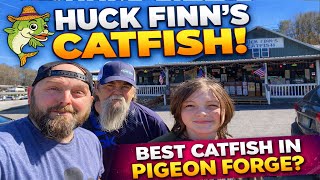 Best Catfish in Pigeon Forge? Huck Finn’s Catfish House