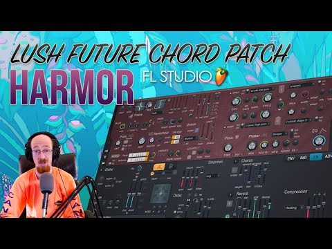 MMTV: FL Studio - Lush Future Chord Patch using Harmor | Eric Burgess