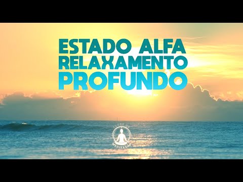 MÚSICA DE MEDITAÇÃO PARA INDUÇÃO AO ESTADO ALFA - RELAXAMENTO PROFUNDO - BATIDAS BINAURAIS