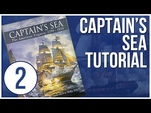 How to Play Captain's Sea Tutorial Playthrough 2 - Legion Wargames - Historical Board Game - Session