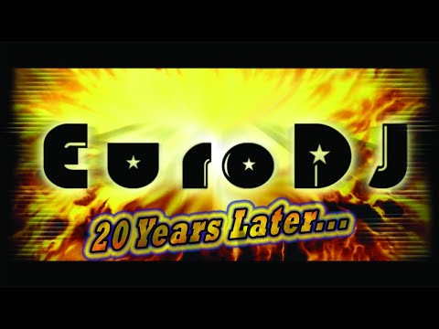 EuroDJ - 20 Years Later...