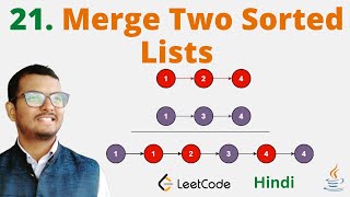 YouTube video '21. Merge Two Sorted Lists || Java || Leetcode || Hindi'