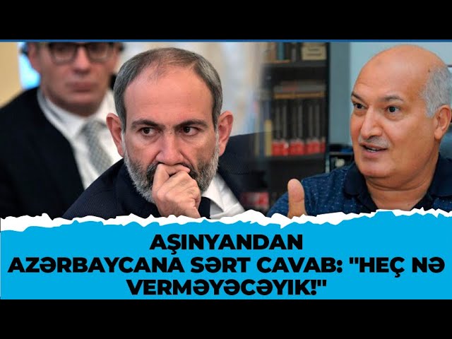 Paşinyandan Azərbaycana sərt cavab: 
