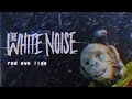 The White Noise - Red Eye Lids 