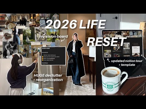 2026 LIFE RESET | new notion tour + template, vision board, goals, house declutter, closet clean-out