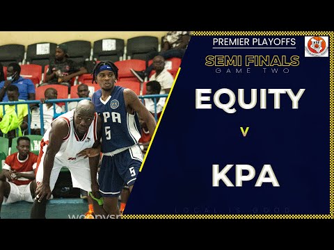 Kenya Ports Authority Vs Equity Dumas Game 2 Full Highlights | KBF PLAYOFFS